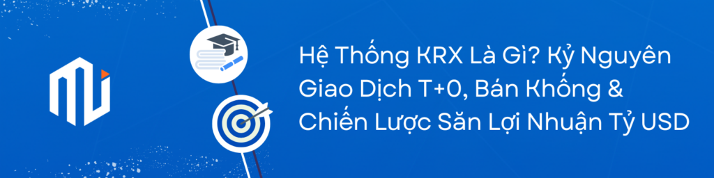 Hệ Thống KRX Là Gì? Kỷ Nguyên Giao Dịch T+0, Bán Khống & Chiến Lược Săn Lợi Nhuận Tỷ USD