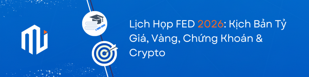 Lịch họp FED 2026, Tác động của FED tăng/giảm lãi suất.