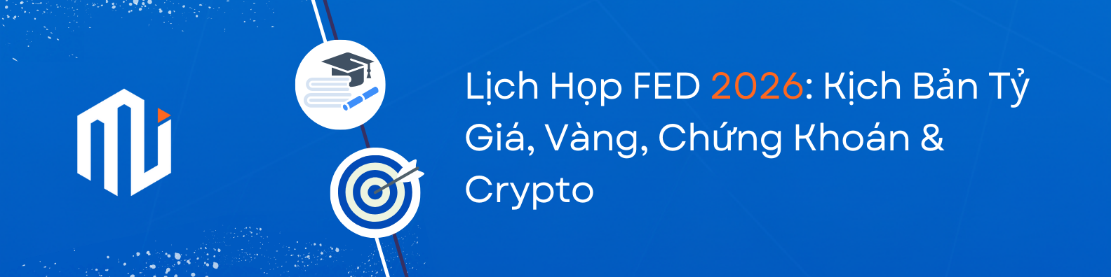 Lịch họp FED 2026, Tác động của FED tăng/giảm lãi suất.