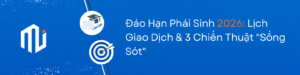 Xem ngay lịch đáo hạn phái sinh 2026 chi tiết từng tháng. Hướng dẫn cách tính giá thanh toán mới nhất và chiến thuật Long/Short né bẫy ATC hiệu quả.