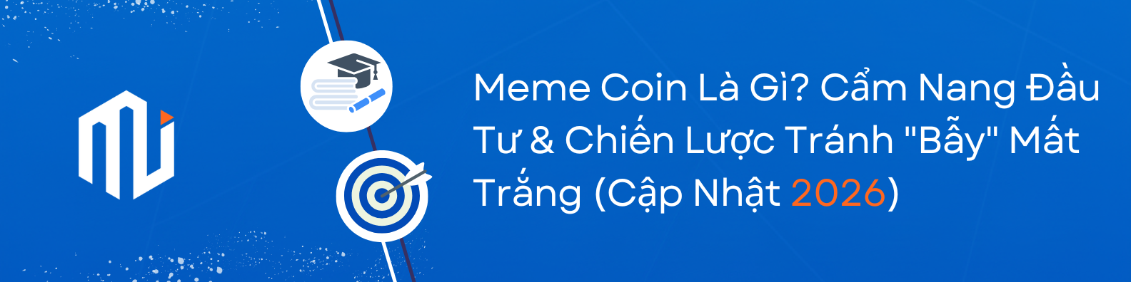 Meme Coin Là Gì? Cẩm Nang Đầu Tư & Chiến Lược Tránh "Bẫy" Mất Trắng