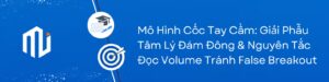 mo hinh coc va tay cam la gi - mitrade