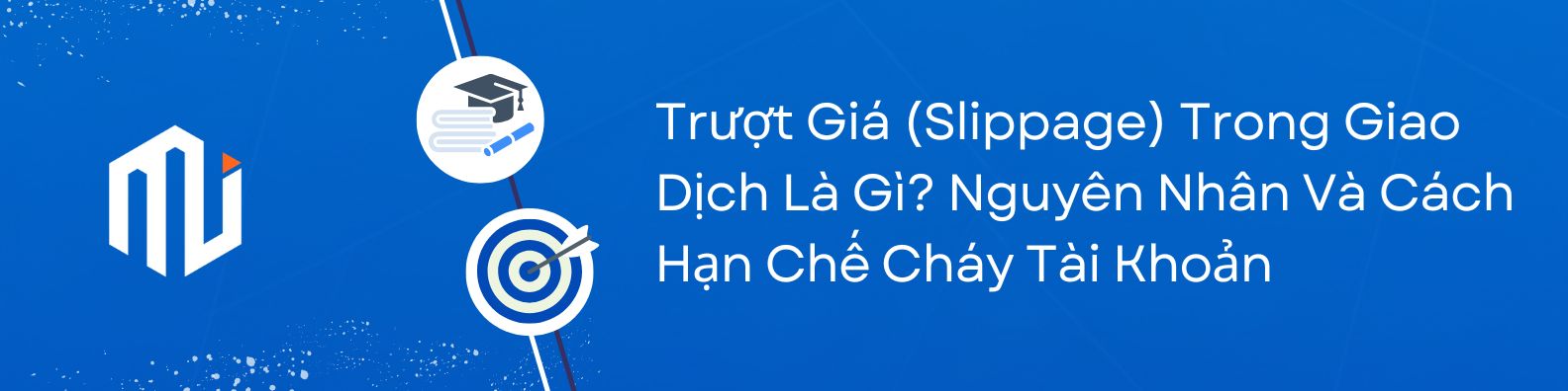 Trượt Giá (Slippage) Trong Giao Dịch Là Gì